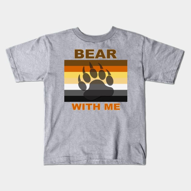 Bear With Me Kids T-Shirt by WarrenDMS